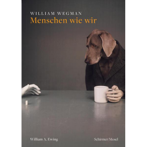 William Wegman - Menschen wie wir