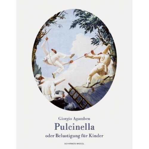 Giorgio Agamben - Pulcinella oder Belustigung für Kinder