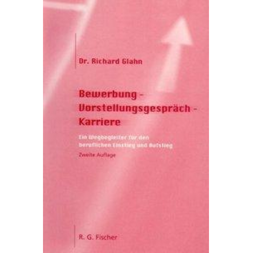 Richard Glahn - Bewerbung- Vorstellungsgespräch- Karriere