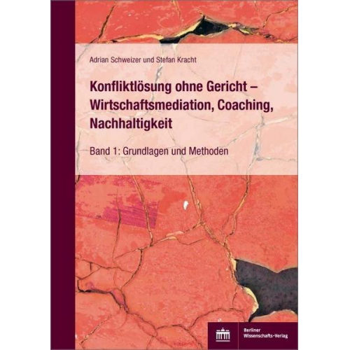 Adrian Schweizer & Stefan Kracht - Konfliktlösung ohne Gericht – Wirtschaftsmediation, Coaching, Nachhaltigkeit