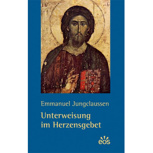 Emmanuel Jungclaussen - Unterweisung im Herzensgebet