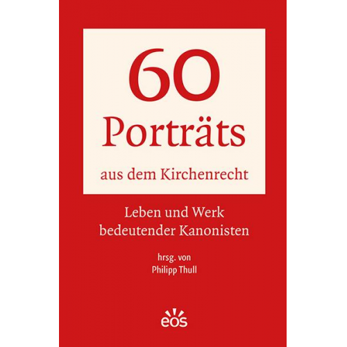 Philipp Thull - 60 Porträts aus dem Kirchenrecht