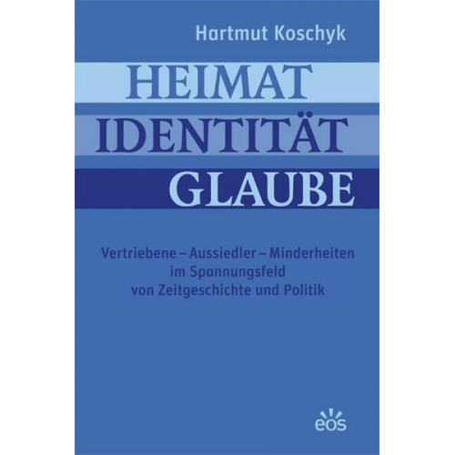 Hartmut Koschyk - Heimat Identität Glaube