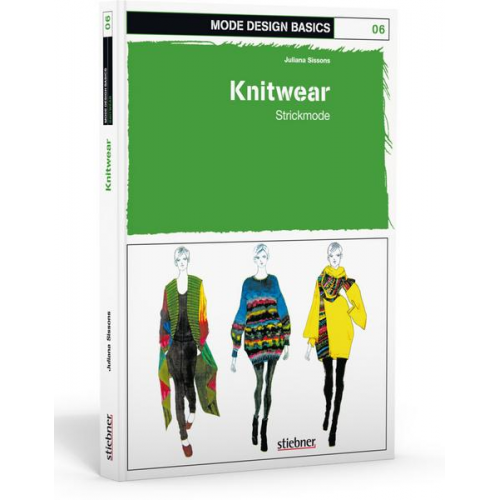 Juliana Sissons - Mode Design Basics: Knitwear - Strickmode