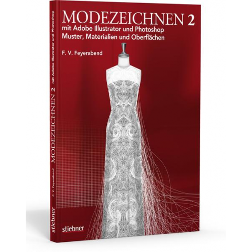 F. Volker Feyerabend - Modezeichnen 2 mit Adobe Illustrator und Photoshop