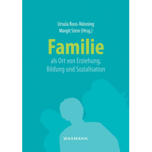 Familie als Ort von Erziehung, Bildung und Sozialisation
