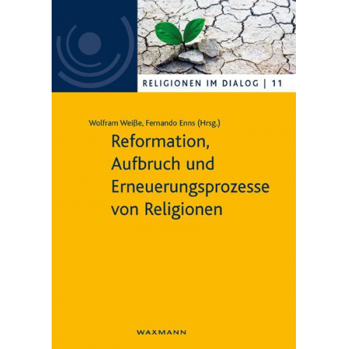 Reformation, Aufbruch und Erneuerungsprozesse von Religionen