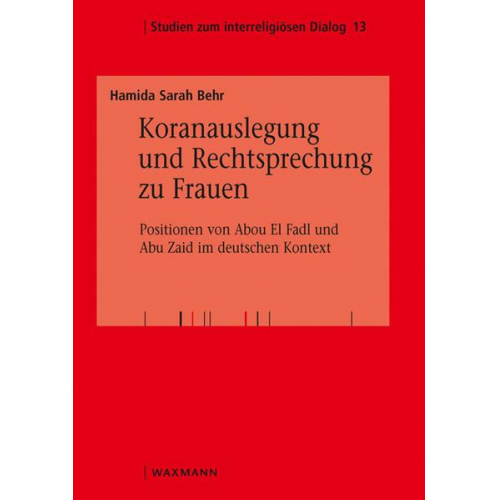 Hamida Sarah Behr - Koranauslegung und Rechtsprechung zu Frauen