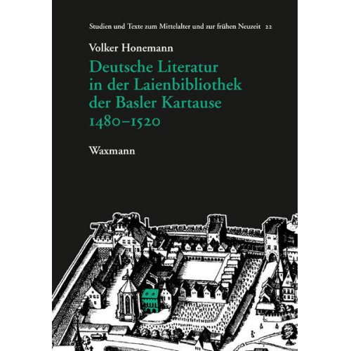 Volker Honemann - Deutsche Literatur in der Laienbibliothek der Basler Kartause 1480–1520