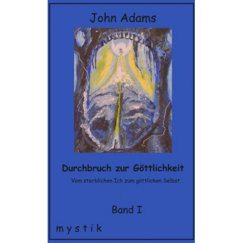 John Adams - Durchbruch zur Göttlichkeit