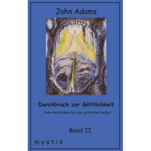 John Adams - Durchbruch zur Göttlichkeit