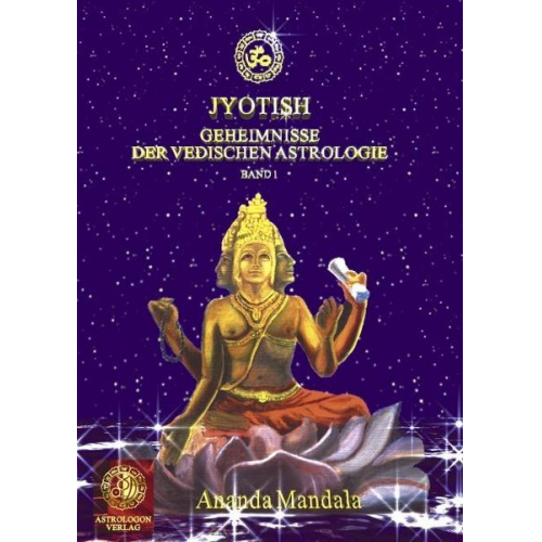 Ananda Mandala - Jyotish - Geheimnisse der vedischen Astrologie