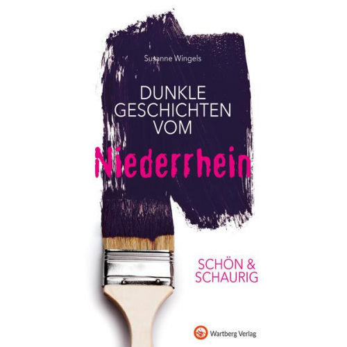 Susanne Wingels - SCHÖN & SCHAURIG - Dunkle Geschichten vom Niederrhein