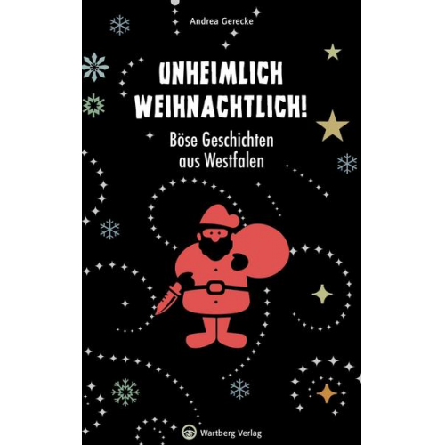 Andrea Gerecke - Unheimlich weihnachtlich! Böse Geschichten aus Westfalen