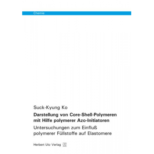 Suck-Kyung Ko - Darstellung von Core-Shell-Polymeren mit Hilfe polymerer Azo-Initiatoren