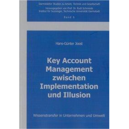 Hans G. Joost - Key Account Management zwischen Implementation und Illusion