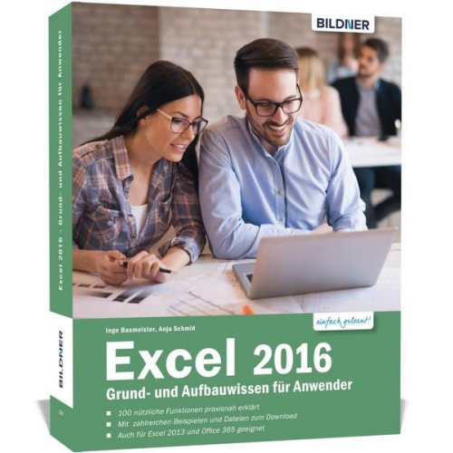 Inge Baumeister & Anja Schmid - Excel 2016 Grund- und Aufbauwissen für Anwender