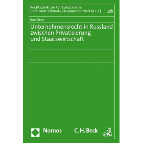 Irma Resch - Unternehmensrecht in Russland zwischen Privatisierung und Staatswirtschaft