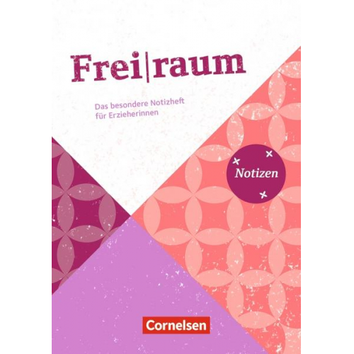 Frei raum - Das besondere Notizheft für Erzieherinnen