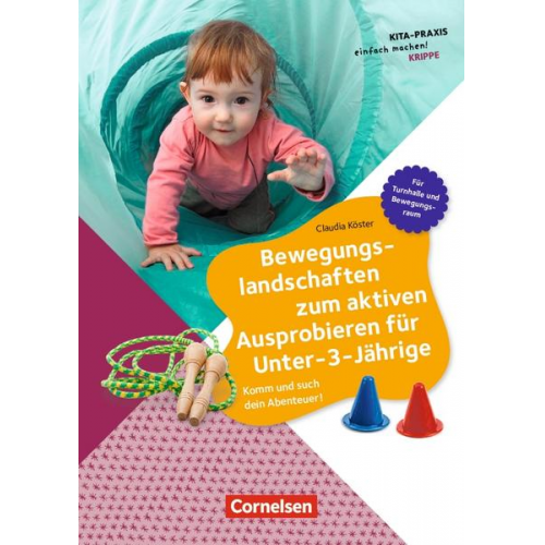 Claudia Köster - Bewegungslandschaften zum aktiven Ausprobieren für Unter-3-Jährige