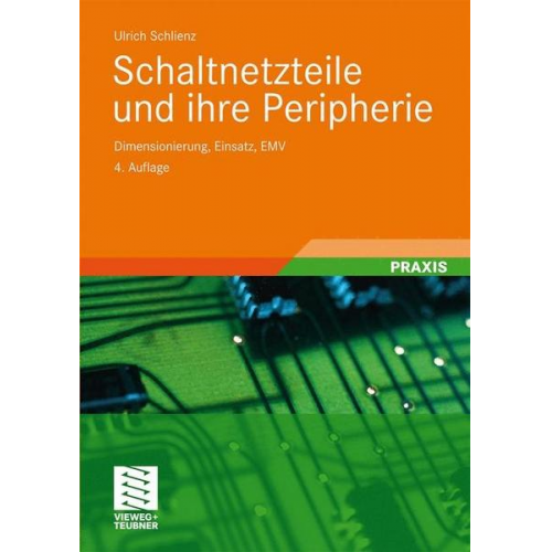 Ulrich Schlienz - Schaltnetzteile und ihre Peripherie