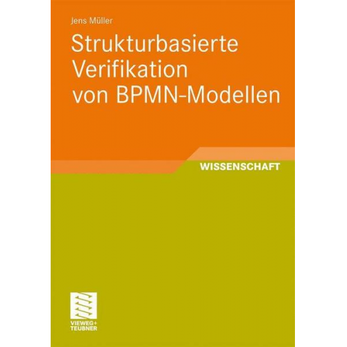 Jens Müller - Strukturbasierte Verifikation von BPMN-Modellen