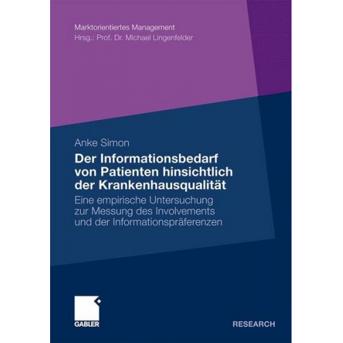 Anke Simon - Der Informationsbedarf von Patienten hinsichtlich der Krankenhausqualität