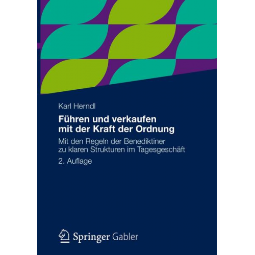 Karl Herndl - Führen und verkaufen mit der Kraft der Ordnung