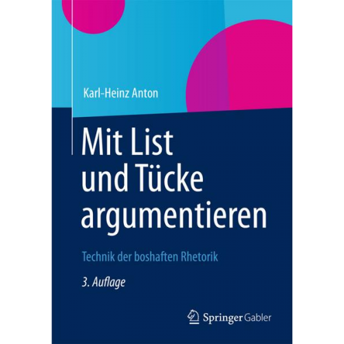 Karl-Heinz Anton - Mit List und Tücke argumentieren