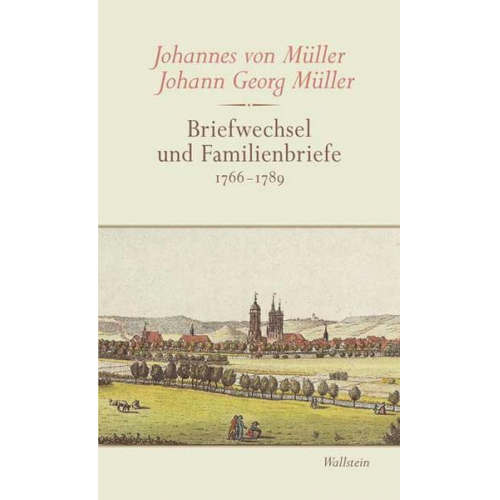 Johannes Müller & Johann Georg Müller - Briefwechsel und Familienbriefe