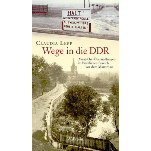 Claudia Lepp - Wege in die DDR