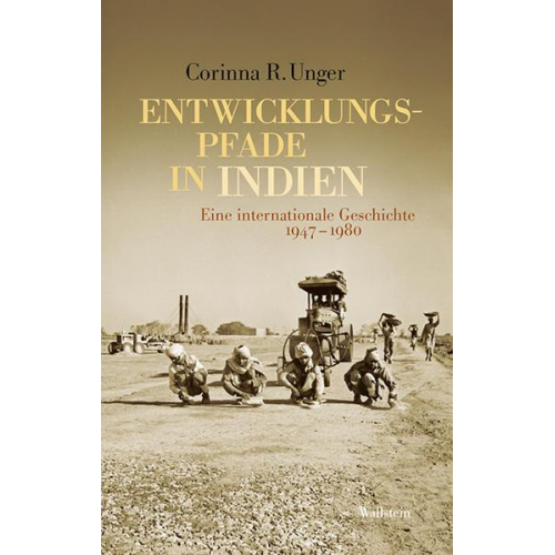 Corinna R. Unger - Entwicklungspfade in Indien