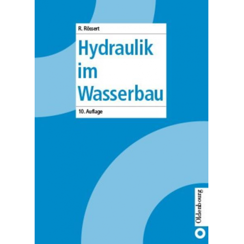 Robert Rössert - Hydraulik im Wasserbau