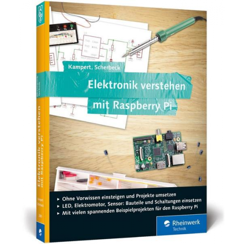 Christoph Scherbeck & Daniel Kampert - Elektronik verstehen mit Raspberry Pi