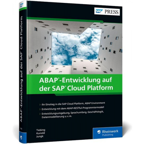 André Tiebing & Benjamin Kunold & Patrick Jungk - ABAP-Entwicklung auf der SAP Cloud Platform