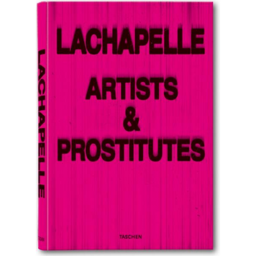 David LaChapelle - David LaChapelle. Artists and Prostitutes