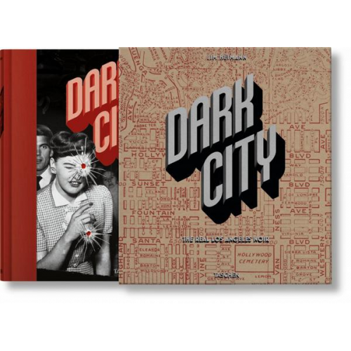 Jim Heimann - Dark City. The Real Los Angeles Noir