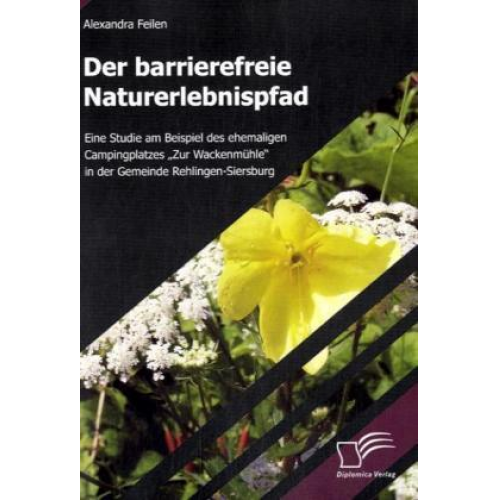 Alexandra Feilen - Der barrierefreie Naturerlebnispfad