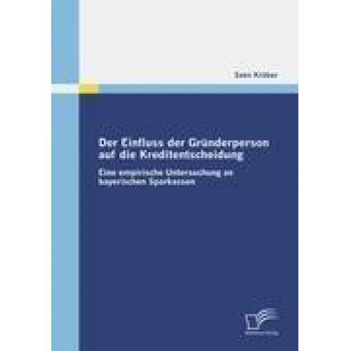 Sven Kröber - Der Einfluss der Gründerperson auf die Kreditentscheidung