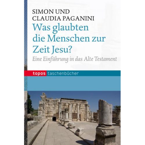 Claudia Paganini & Simon Paganini - Was glaubten die Menschen zur Zeit Jesu?