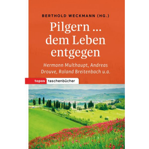 Pilgern … dem Leben entgegen