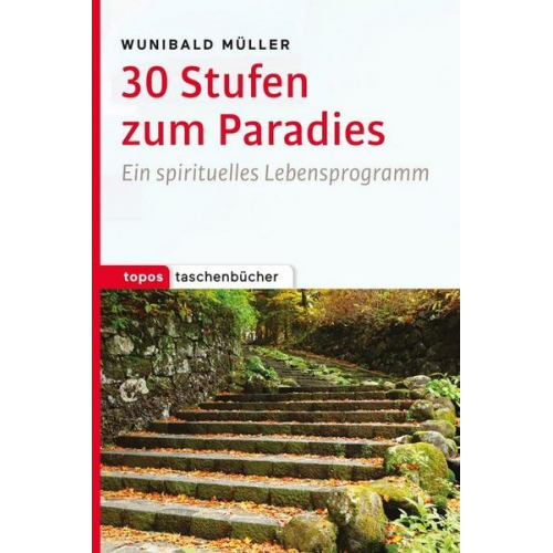 Wunibald Müller - 30 Stufen zum Paradies