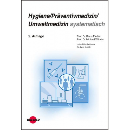 Klaus Fiedler & Michael Wilhelm - Hygiene / Präventivmedizin / Umweltmedizin systematisch