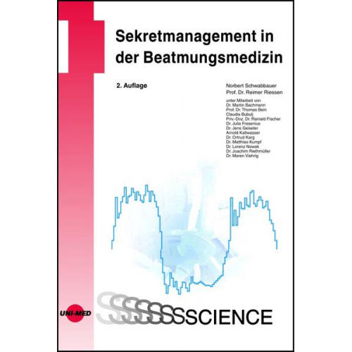 Norbert Schwabbauer & Reimer Riessen - Sekretmanagement in der Beatmungsmedizin