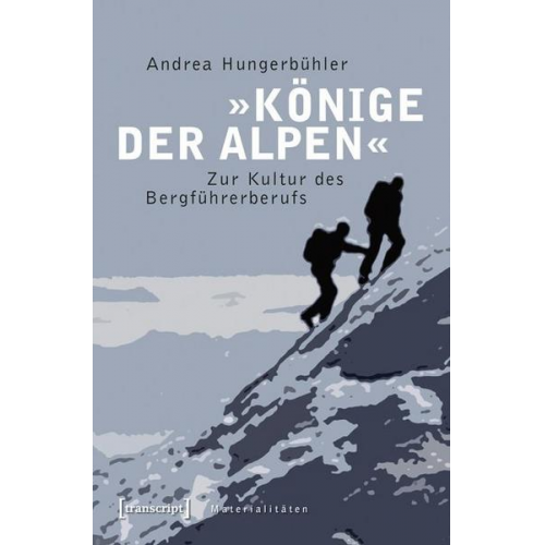 Andrea Hungerbühler - »Könige der Alpen«