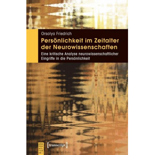 Orsolya Friedrich - Persönlichkeit im Zeitalter der Neurowissenschaften