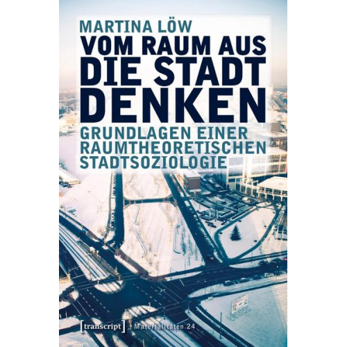 Martina Löw - Vom Raum aus die Stadt denken