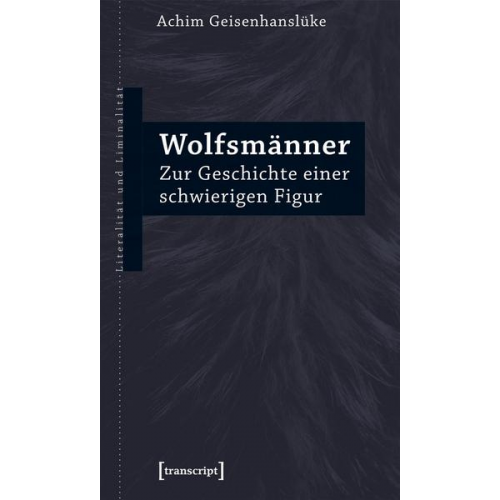 Achim Geisenhanslüke - Wolfsmänner