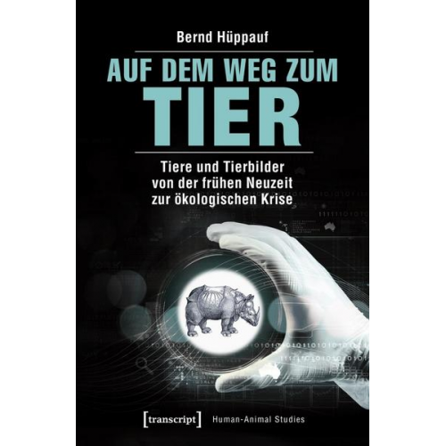 Bernd Hüppauf - Auf dem Weg zum Tier