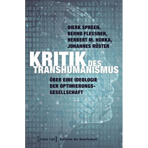 Dierk Spreen & Bernd Flessner & Herbert M. Hurka & Johannes Rüster - Kritik des Transhumanismus